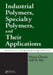 Industrial Polymers, Specialty Polymers, and Their Applications by Manas Chanda, Salil K. Roy