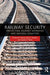 Railway Security: Protecting Against Manmade and Natural Disasters by Richard R. Young