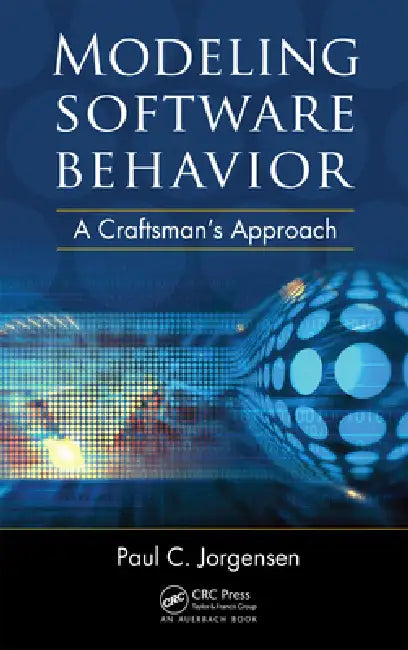 Modeling Software Behavior: A Craftsman's Approach by Paul C. Jorgensen