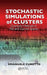 Stochastic Simulations Of Clusters: Quantum Methods in Flat and Curved Spaces by Emanuele Curotto