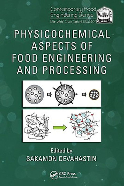 Physicochemical Aspects of Food Engineering and Processing by Sakamon Devahastin