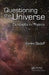 Questioning the Universe: Concepts in Physics by Ahren Sadoff