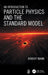 An Introduction to Particle Physics and the Standard Model by Robert Mann