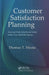 Customer Satisfaction Planning by Thomas T. Hirata