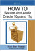 Howto Secure and Audit Oracle 10g and 11g by Ron Ben-Natan