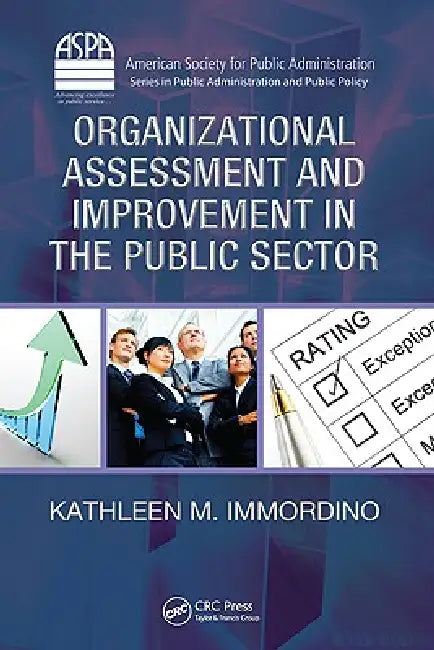 Organizational Assessment and Improvement in the Public Sector by Kathleen M. Immordino