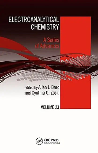 Electroanalytical Chemistry: A Series of Advances: Volume 23 by Allen J. Bard