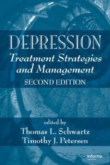 Depression: Treatment Strategies and Management by Nestor Galvez-Jimenez, Thomas L. Schwartz, Timothy Petersen