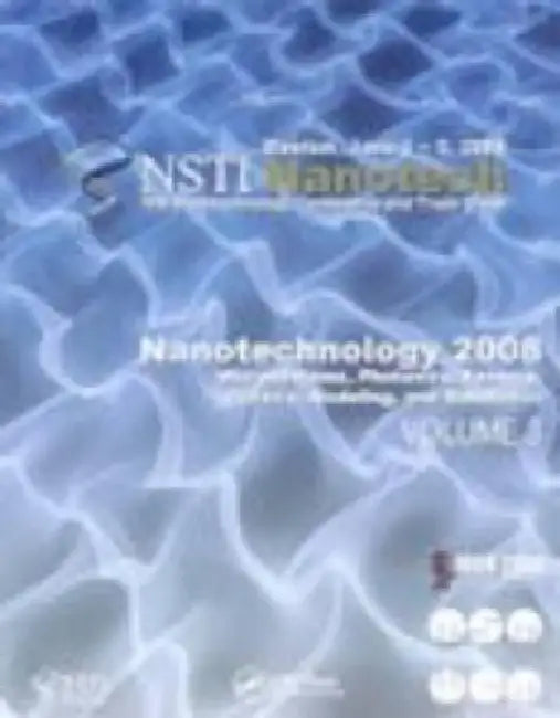 Nanotechnology 2008: Microsystems, Photonics, Sensors, Fluidics, Modeling and Simulation by Technology Inst