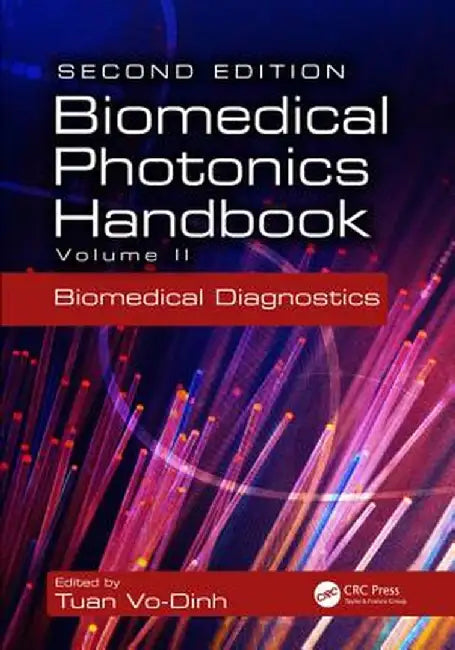 Biomedical Photonics Handbook: Biomedical Diagnostics by Tuan Vo-Dinh