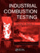 Industrial Combustion Testing by Jr. Charles E. Baukal