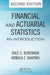 Financial and Actuarial Statistics: An Introduction by Dale S. Borowiak