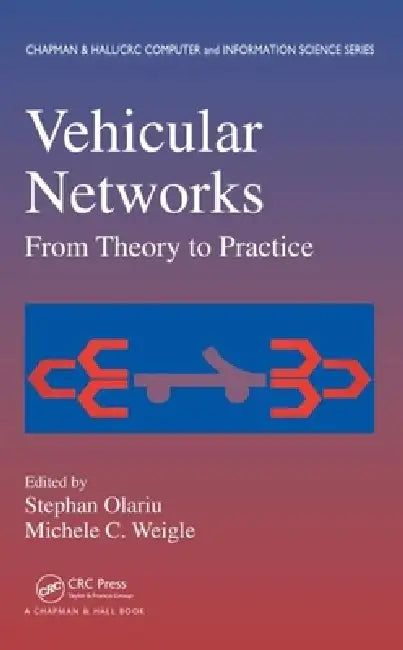 Vehicular Networks: From Theory To Practice by Stephan Olariu