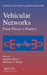 Vehicular Networks: From Theory To Practice by Stephan Olariu