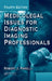 Medicolegal Issues for Diagnostic Imaging Professionals by Robert J. Parelli, David K. Weissman, Colin M. Howles