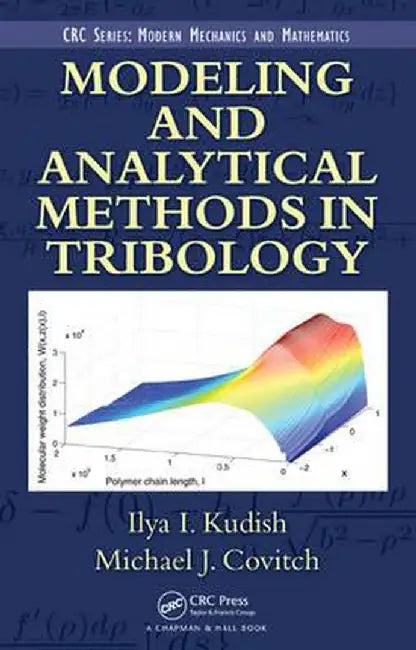 Modeling and Analytical Methods in Tribology by Ilya I. Kudish