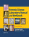 Forensic Science Laboratory Manual and Workbook by Nicholas Petraco
