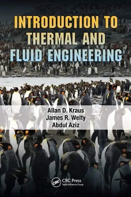 Introduction to Thermal and Fluid Engineering by Allan D. Kraus