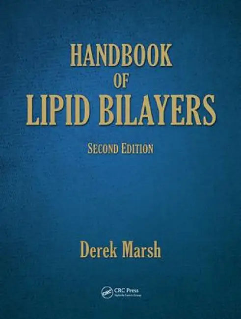 Handbook of Lipid Bilayers by Derek Marsh