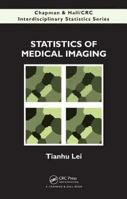 Statistics of Medical Imaging by Tianhu Lei