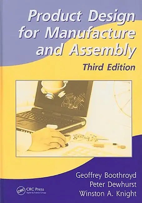 Product Design for Manufacture and Assembly by Geoffrey Boothroyd