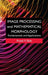 Image Processing and Mathematical Morphology: Fundamentals and Applications by Frank Y. Shih