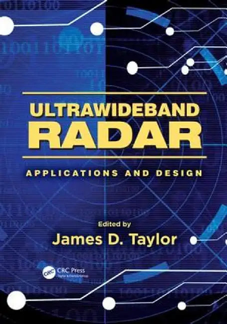 Ultrawideband Radar: Applications and Design by James D. Taylor