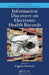 Information Discovery on Electronic Health Records by Vagelis Hristidis