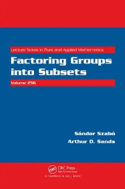 Factoring Groups into Subsets by Sandor Szabo