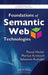 Foundations of Semantic Web Technologies by Pascal Hitzler, Markus Krotzsch, Sebastian Rudolph