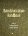 Nanofabrication Handbook by Stefano Cabrini