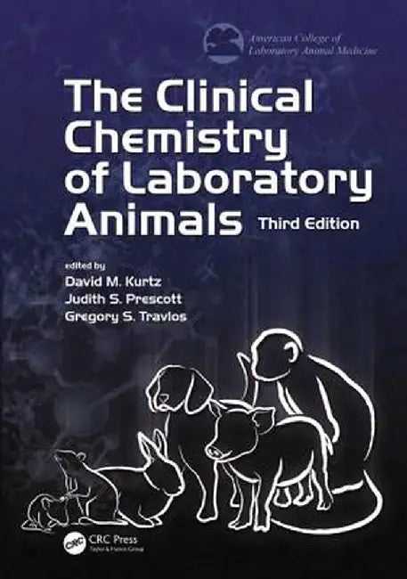 The Clinical Chemistry of Laboratory Animals by David M. Kurtz