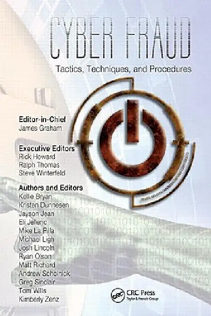 Cyber Fraud: Tactics, Techniques and Procedures by Rick Howard