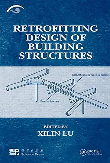 Retrofitting Design of Building Structures by Xilin Lu