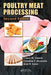 Poultry Meat Processing by Casey M. Owens