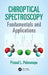 Chiroptical Spectroscopy: Fundamentals and Applications by Prasad L. Polavarapu