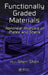 Functionally Graded Materials: Nonlinear Analysis of Plates and Shells by Hui-Shen Shen