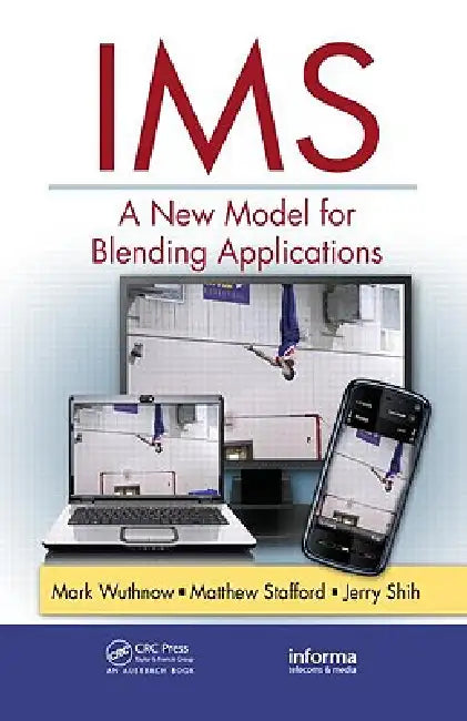 IMS: A New Model for Blending Applications by Mark Wuthnow