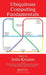 Ubiquitous Computing Fundamentals by John Krumm
