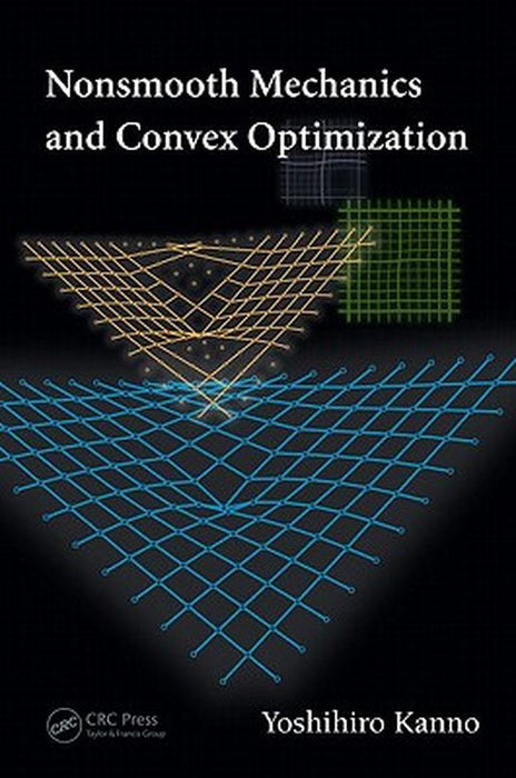 Nonsmooth Mechanics and Convex Optimization by Yoshihiro Kanno