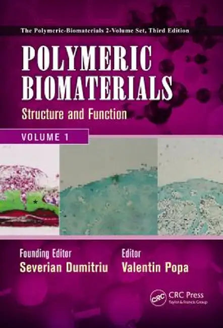 Polymeric Biomaterials: Structure and Function, Volume 1 by Severian Dumitriu