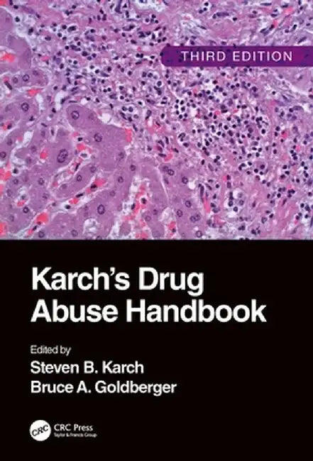 Karch's Drug Abuse Handbook by Listewnik, Mark