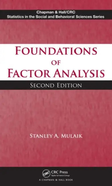 Foundations of Factor Analysis by Stanley A. Mulaik