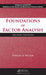 Foundations of Factor Analysis by Stanley A. Mulaik