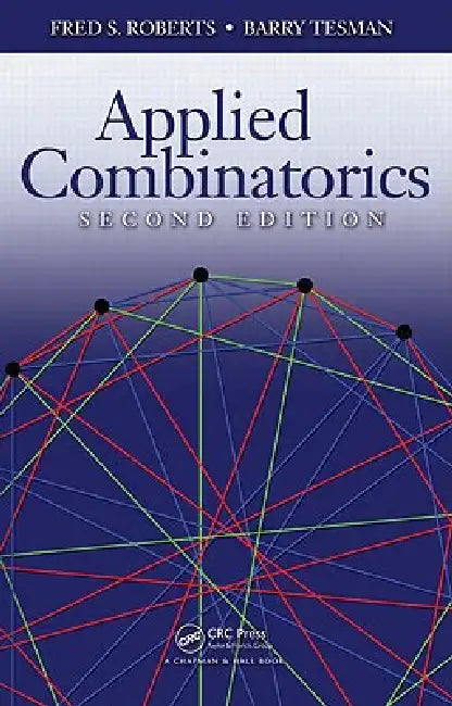 Applied Combinatorics by Fred S. Roberts, Barry Tesman