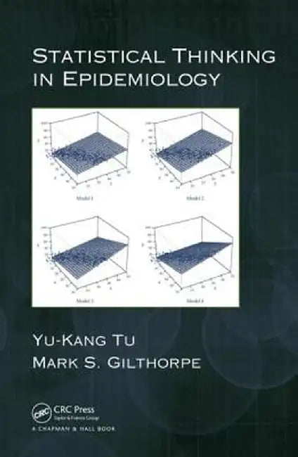 Statistical Thinking in Epidemiology by Yu-Kang Tu