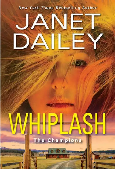 Whiplash: An Exciting & Thrilling Novel of Western Romantic Suspense by Janet Dailey