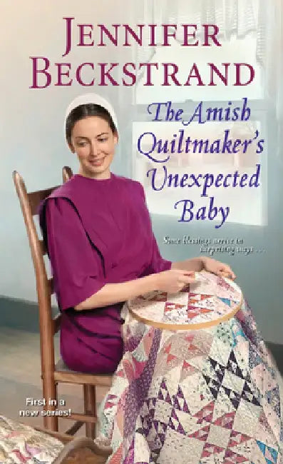 The Amish Quiltmaker's Unexpected Baby by Jennifer Beckstrand