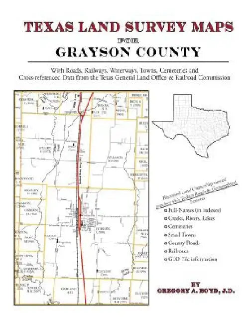 Texas Land Survey Maps for Grayson County by Gregory a. Boyd J. D.