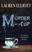 Murder in a Cup by Lauren Elliott